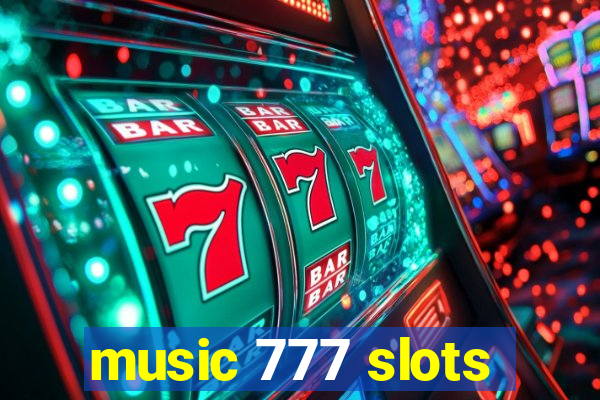 music 777 slots